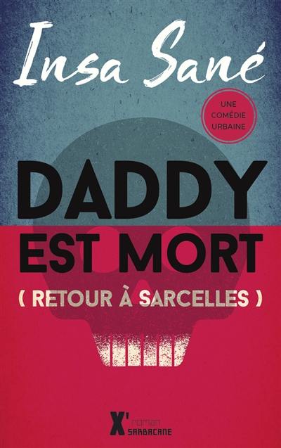 Daddy est mort... : retour à Sarcelles