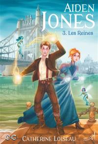 Aiden Jones. Vol. 3. Les reines