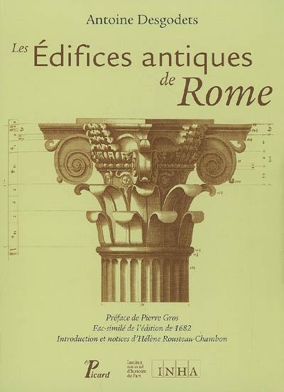 Les édifices antiques de Rome dessinés et mesurés très exactement