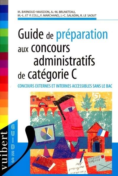 Guide de préparation aux concours administratifs de catégorie C