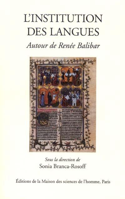 L'institution des langues : Renée Balibar, du colinguisme à la grammatisation