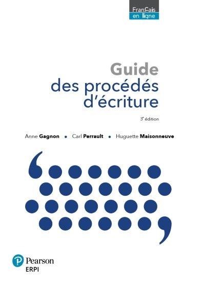 Guide des procédés d’écriture : Guide + version numérique 12 mois ET Français en ligne