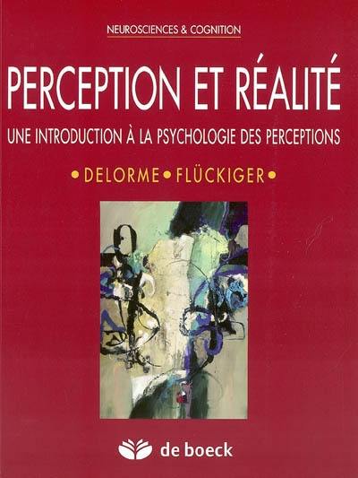 Perception et réalité : une introduction à la psychologie des perceptions