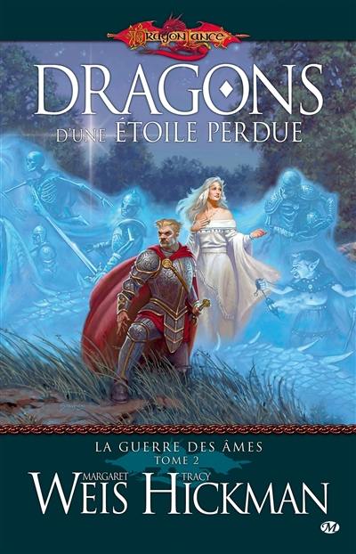 La guerre des âmes. Vol. 2. Dragons d'une étoile perdue