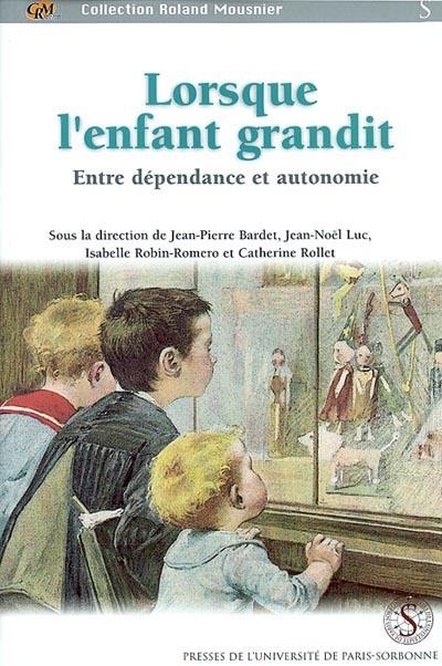 Lorsque l'enfant grandit : entre dépendance et autonomie