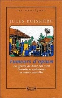 Fumeurs d'opium. Comédiens ambulants. Les génies du mont Tân-Vien : et autres nouvelles
