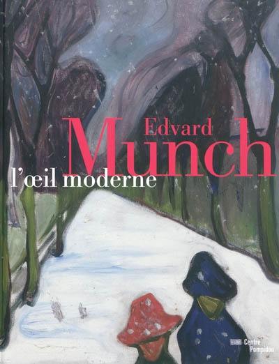 Edvard Munch, l'oeil moderne