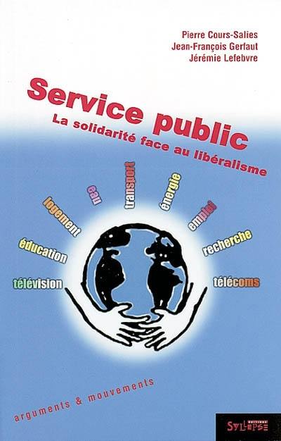 Service public : la solidarité face au libéralisme