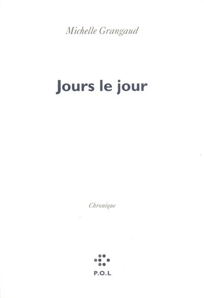 Jours le jour : chronique