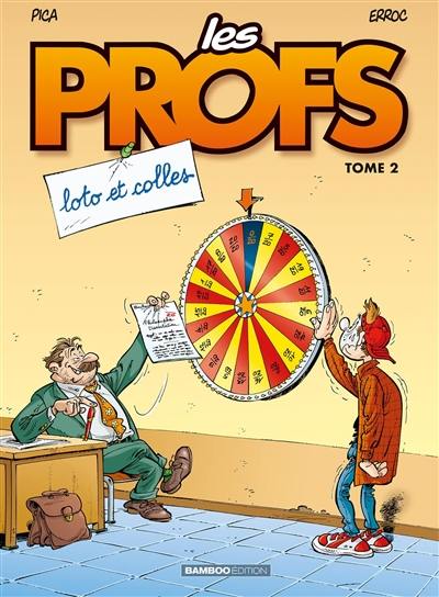 Les profs. Vol. 2. Loto et colles