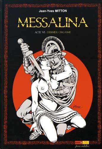 Messalina. Vol. 6. Dernier orgasme