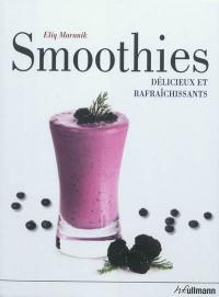 Smoothies : délicieux et rafaîchissants