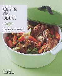 Cuisine de bistrot : 100 recettes authentiques