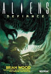 Aliens : défiance. Vol. 1