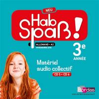 Hab spass ! Neu : allemand 3e année, A2, programme 2016 : matériel audio collectif