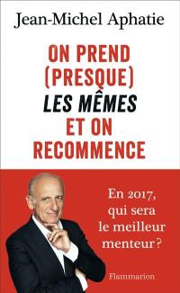 On prend (presque) les mêmes et on recommence