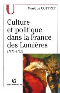 Culture et politique dans la France des Lumières, 1715-1792