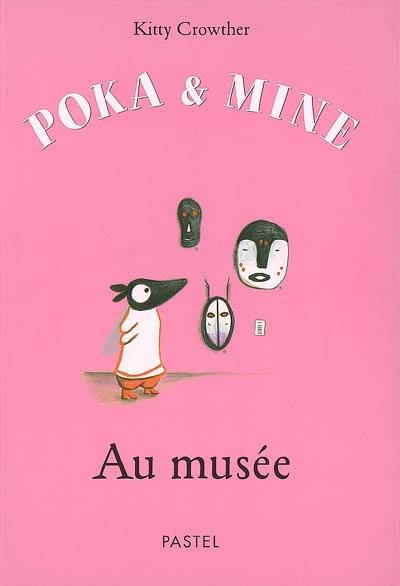 Poka et Mine. Au musée