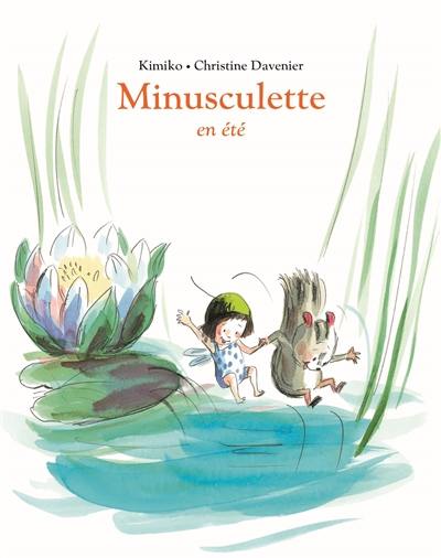 Minusculette. Minusculette en été