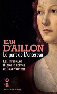 Les chroniques d'Edward Holmes et Gower Watson. Vol. 5. Le pont de Montereau