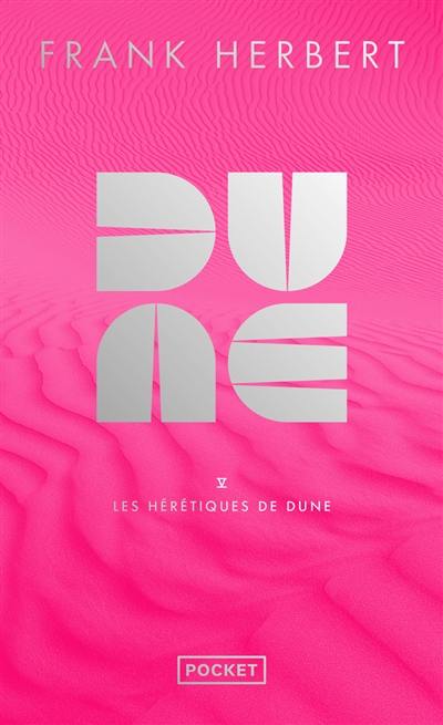 Le cycle de Dune. Vol. 5. Les hérétiques de Dune