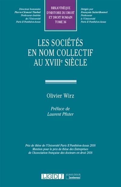 Les sociétés en nom collectif au XVIIIe siècle