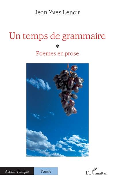 Un temps de grammaire : poèmes en prose