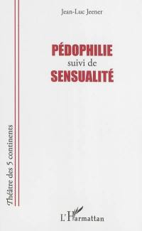 Pédophilie. Sensualité