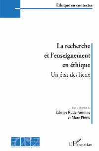 La recherche et l'enseignement en éthique : un état des lieux