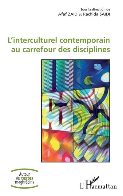 L'interculturel contemporain au carrefour des disciplines