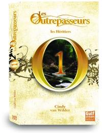 Les Outrepasseurs. Vol. 1. Les héritiers