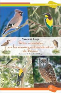 Petites anecdotes sur les oiseaux extraordinaires de France