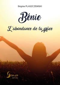 Bénie : l'abondance de la grâce