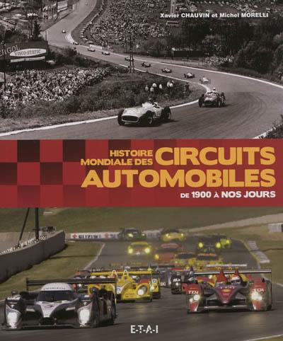 Histoire mondiale des circuits automobiles de 1900 à nos jours