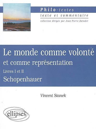 Le monde comme volonté et comme représentation (Livres I et II), Schopenhauer