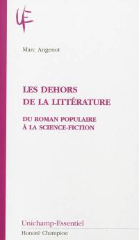 Les dehors de la littérature : du roman populaire à la science-fiction