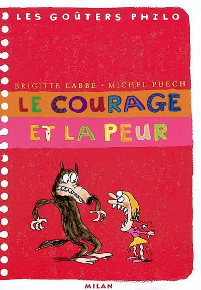 Le courage et la peur