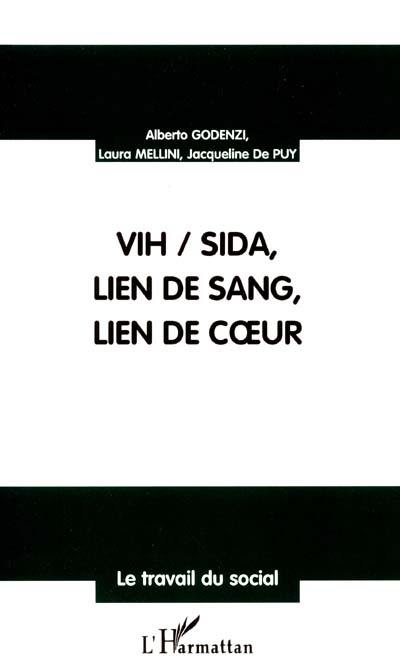 VIH-sida, lien de sang, lien de coeur : l'expérience des proches de personnes vivant avec le VIH-sida