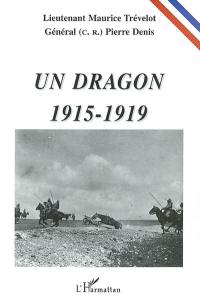 Un dragon : 1915-1919