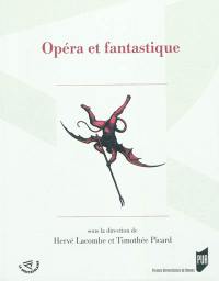 Opéra et fantastique