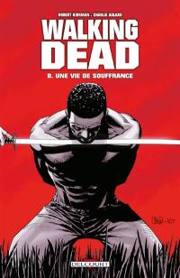 Walking dead. Vol. 8. Une vie de souffrance