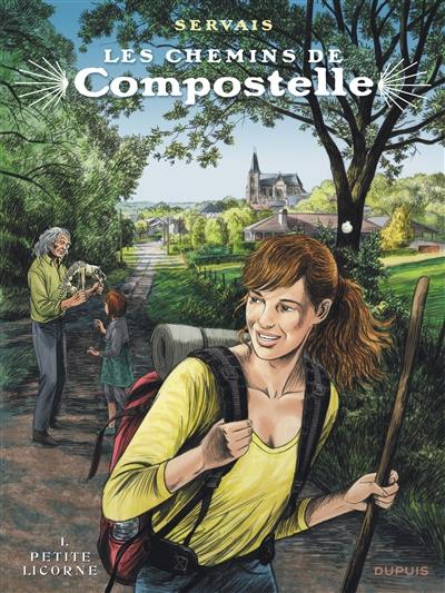 Les chemins de Compostelle. Vol. 1. La petite licorne