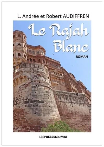 Le rajah blanc