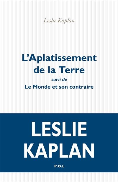 L'aplatissement de la Terre. Le monde et son contraire