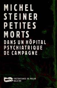 Petites morts dans un hôpital psychiatrique de campagne