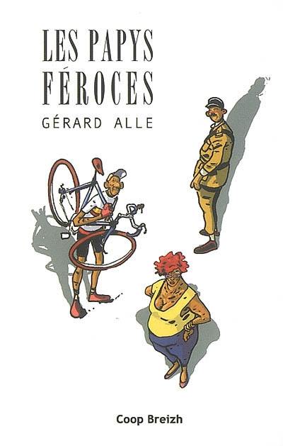 Les papys féroces : romans gris