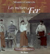 Les métiers du fer, de la pierre et de la terre