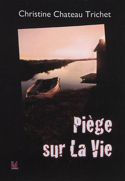 Piège sur la vie