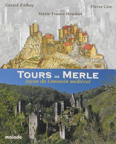 Tours de Merle : joyau du Limousin médiéval