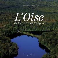 L'Oise : entre terre et nuages